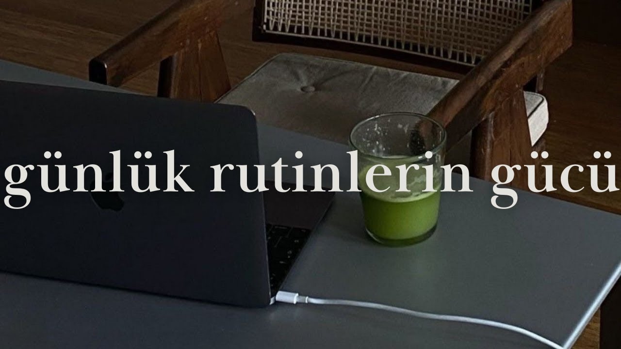 g&uuml;nl&uuml;k rutinlerin g&uuml;c&uuml;