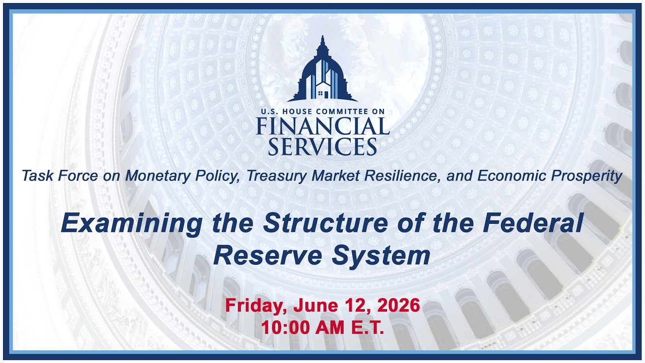 Examining the Structure of the Federal Reserve System (EventID=119382)