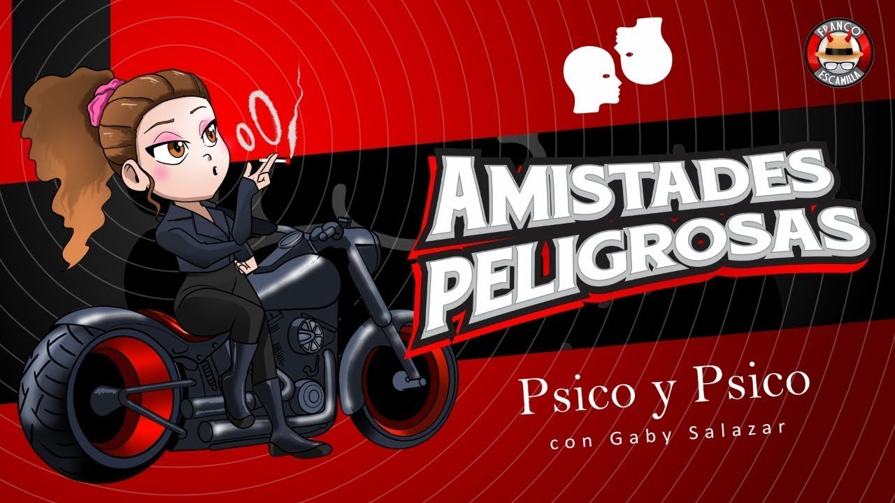 Psico y Psico     Amistades Peligrosas