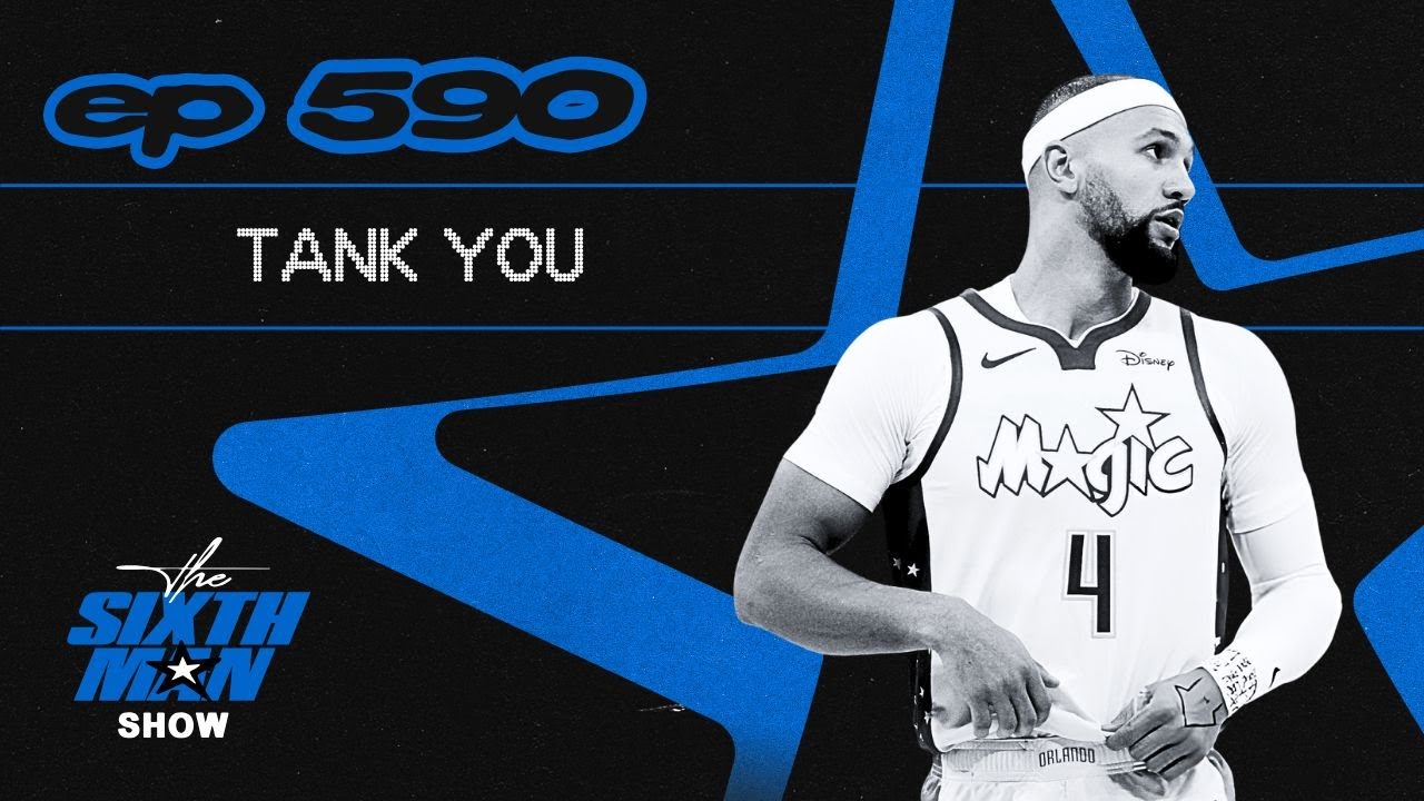 EP. 590 - Tank You - Orlando Magic Podcast