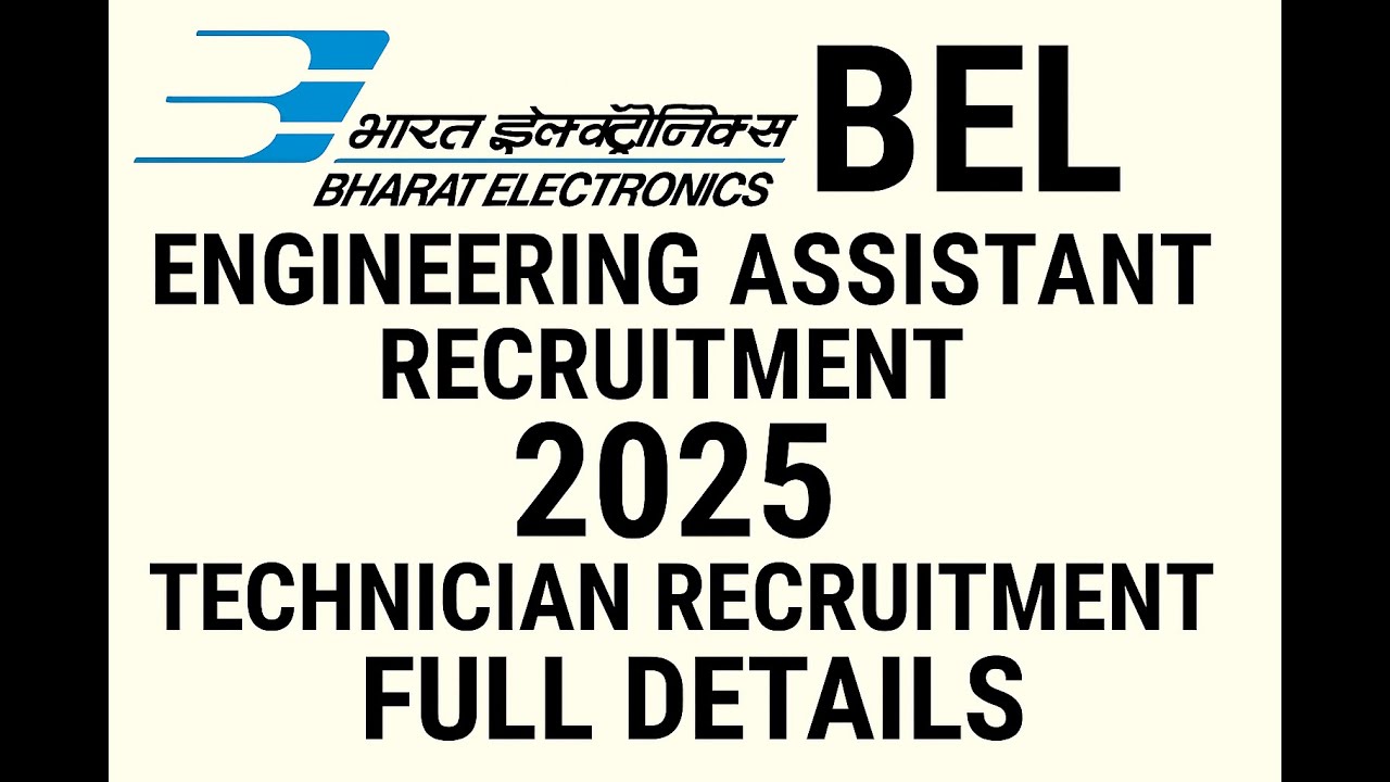 BEL Engineering Assistant Recruitment 2025 Out | BEL Technician Recruitment Full Details
