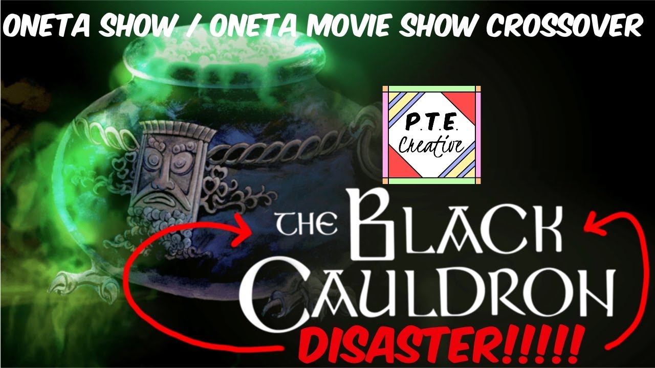 A Disney Disaster! The Black Cauldron (Cult Classic Series) - ONETA Show/ONETA Movie Show Crossover