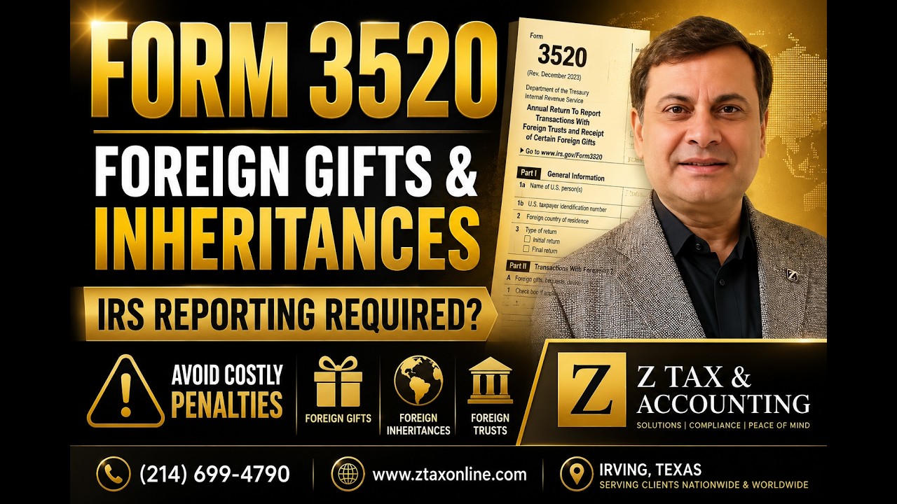 Foreign Gifts & Inheritances? IRS Form 3520 Explained