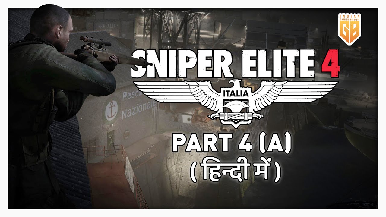 SNIPER ELITE 4 | PART 4 (A) | In Hindi | SNIPER SHOOTING GAMEPLAY | @IndianGamingBuddy