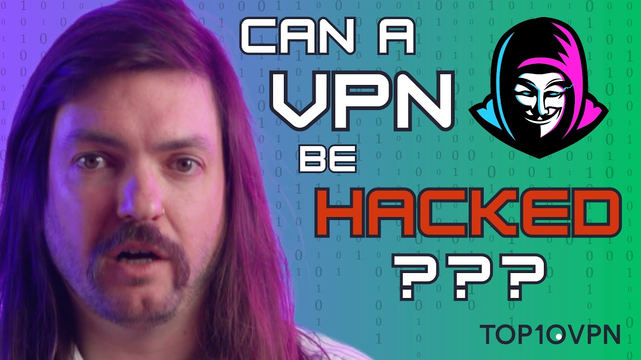 Can a VPN Really Be Hacked??? (Yes but No Need to Panic!)