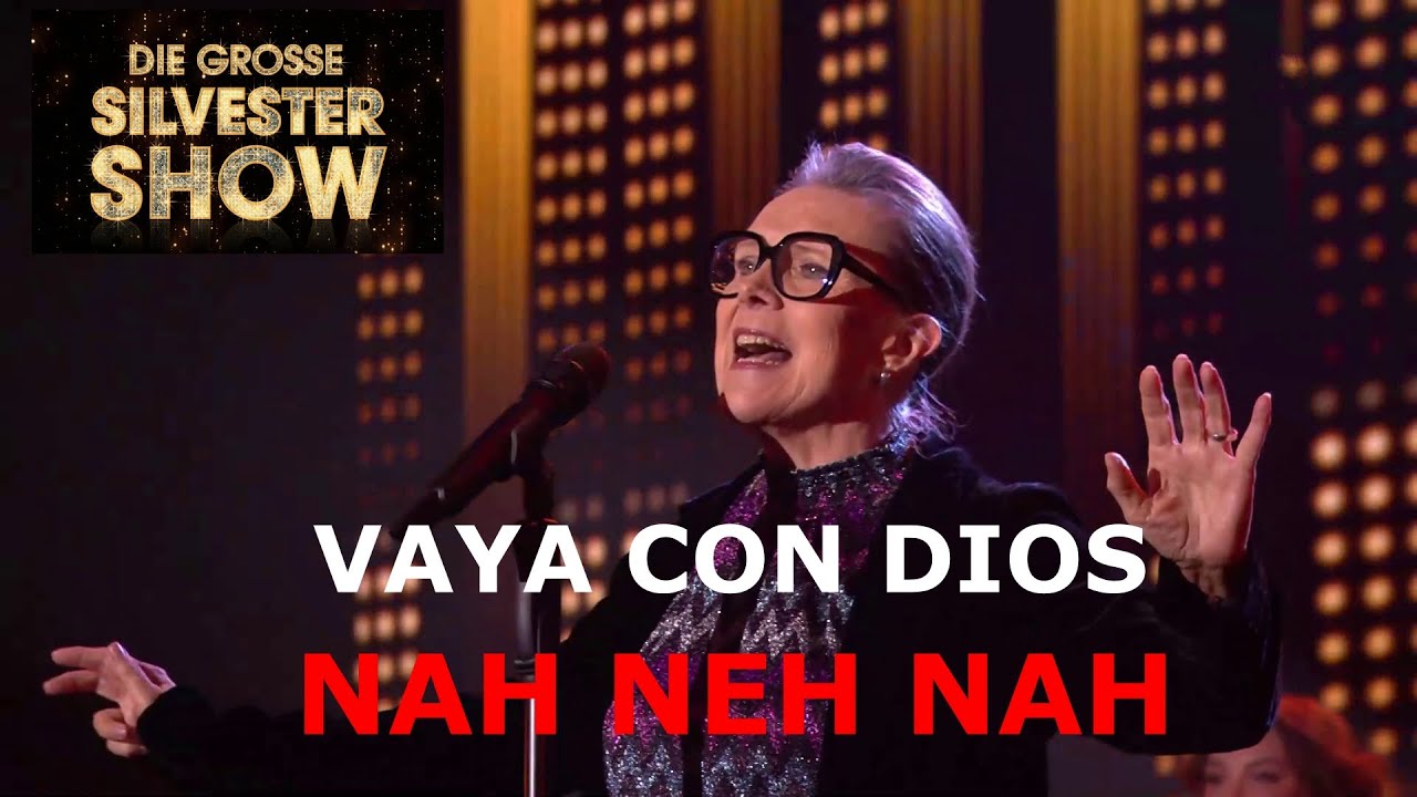 Vaya Con Dios - Nah Neh Nah - Die große Silvester Show 2023