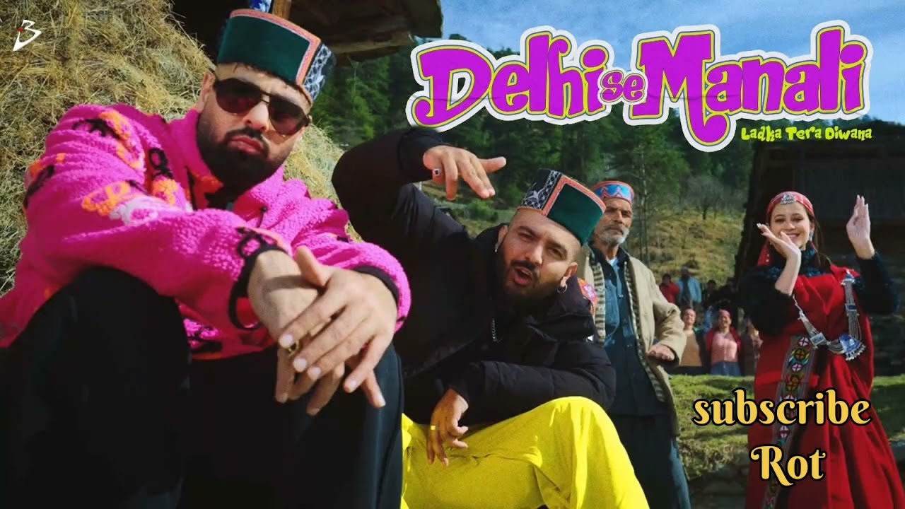   Ai song |Delhi se Manali |@badshahlive 