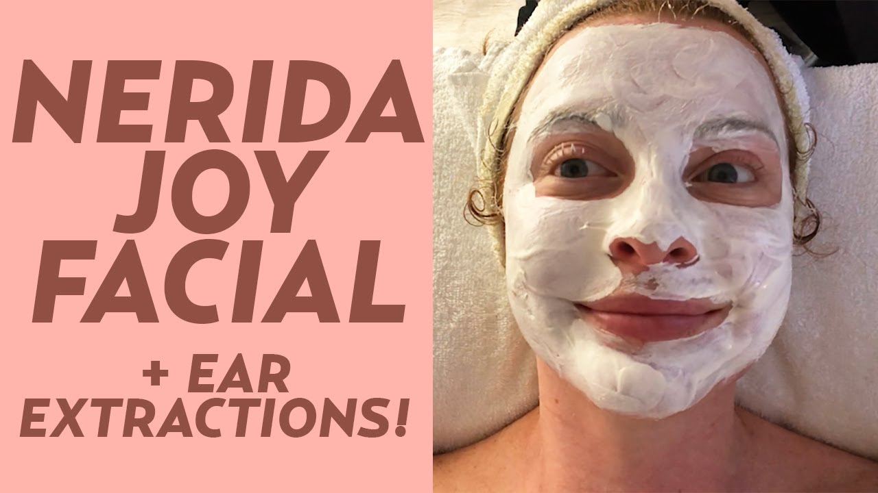 Getting a Custom Facial with Nerida Joy (+ Ear Extractions!)