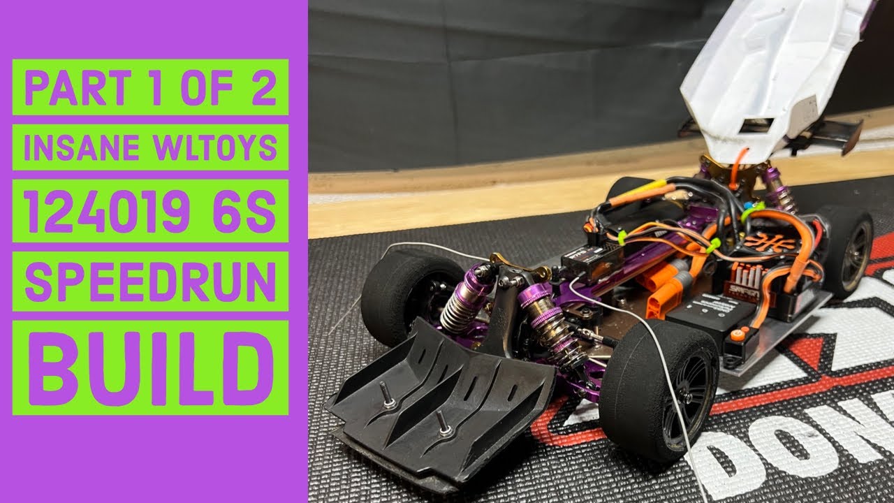 Wltoys 124019 insane 6s speedrun build