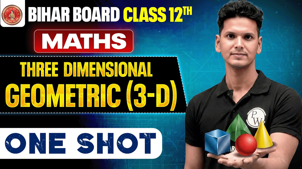 𝐓𝐡𝐫𝐞𝐞 𝐃𝐢𝐦𝐞𝐧𝐬𝐢𝐨𝐧𝐚𝐥 𝐆𝐞𝐨𝐦𝐞𝐭𝐫𝐲 (𝟑-𝐃) 𝐎𝐧𝐞 𝐒𝐡𝐨𝐭 | 𝐁𝐢𝐡𝐚𝐫 𝐁𝐨𝐚𝐫𝐝 𝐂𝐥𝐚𝐬𝐬 𝟏𝟐 𝐌𝐚𝐭𝐡𝐬 𝟑𝐃 𝐆𝐞𝐨𝐦𝐞𝐭𝐫𝐲 𝐎𝐧𝐞 𝐒𝐡𝐨𝐭 🔥