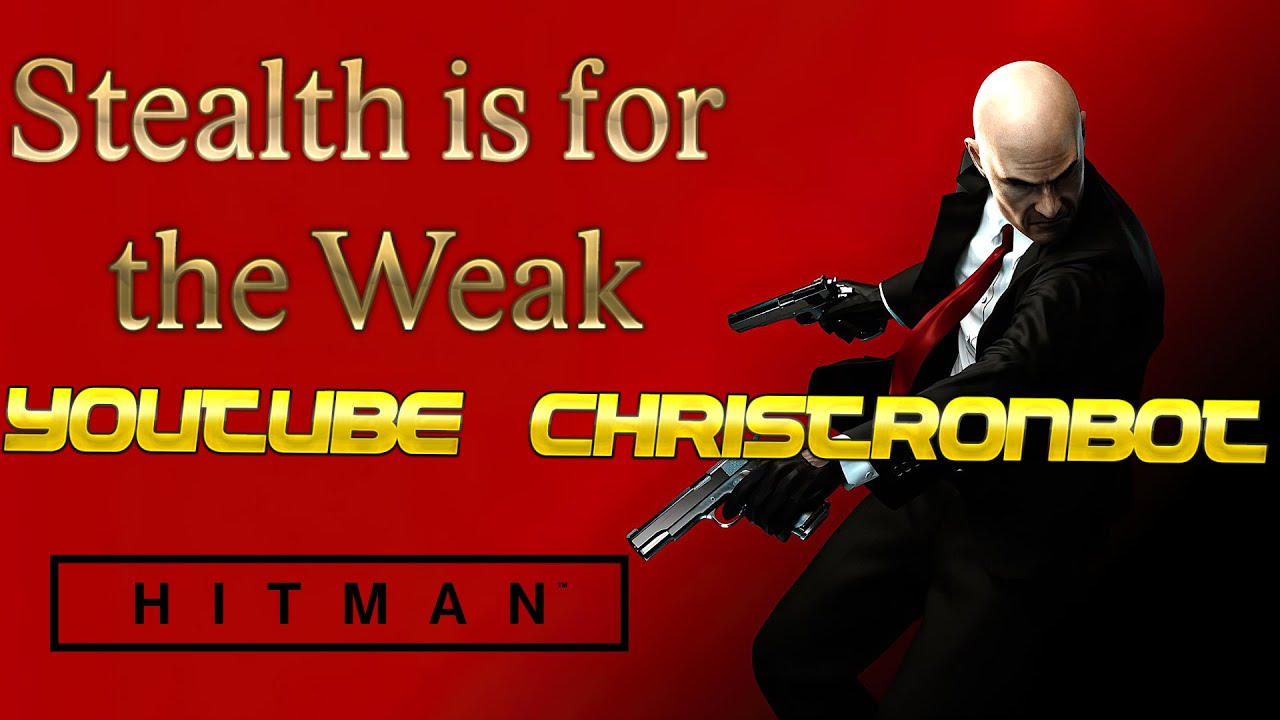 Silencers go BANG -Hitman Absolution LIVE