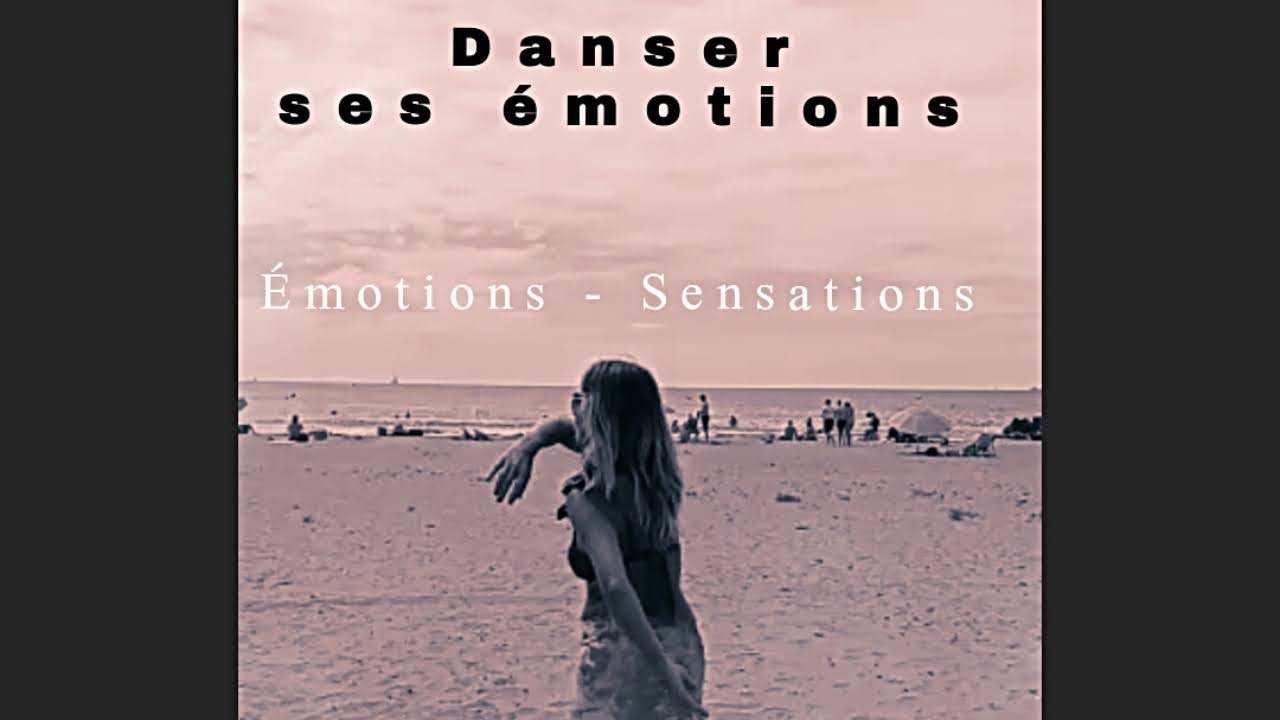 Atelier : Danser ses émotions en lien avec les éléments EAU - AIR - TERRE
