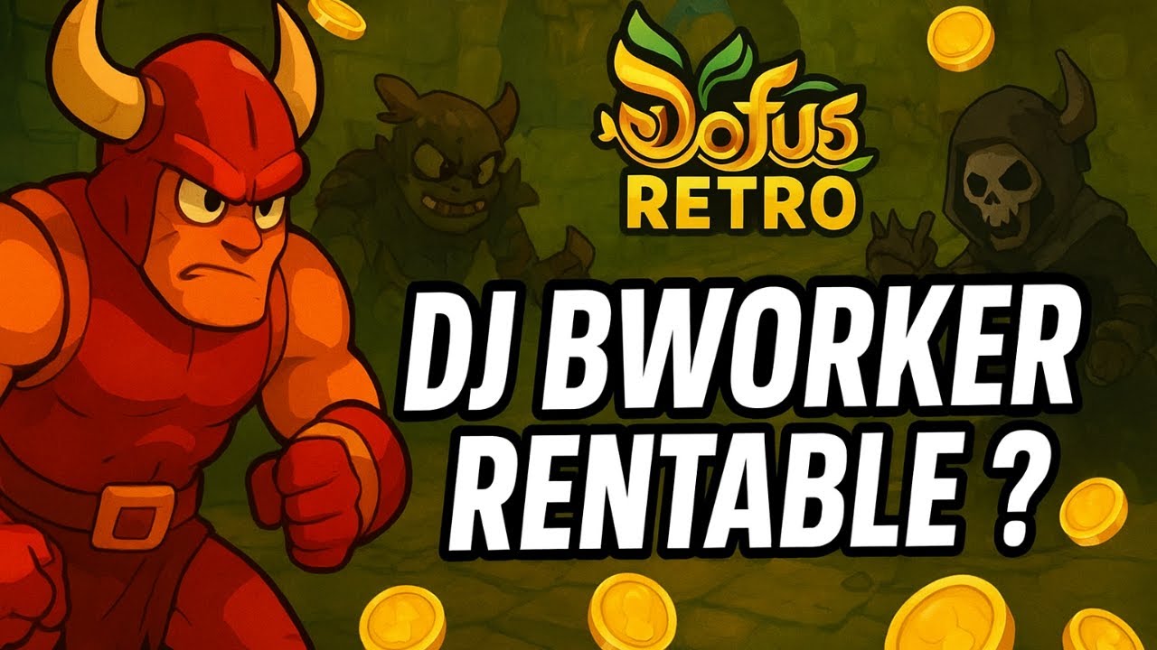DOFUS RETRO BOUNE SOLOTAGE BWORKER RENTABLE ?