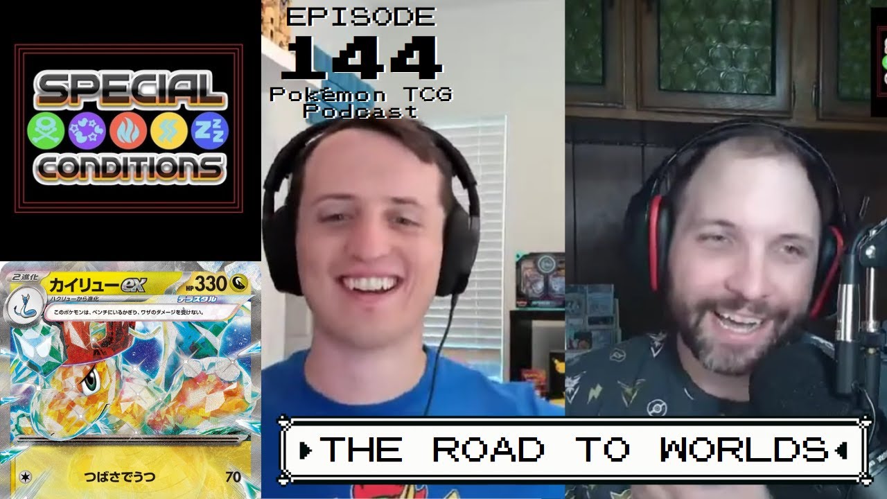 SPECIAL CONDITIONS 144 - The Road To Worlds - POK&Eacute;MON TCG PODCAST