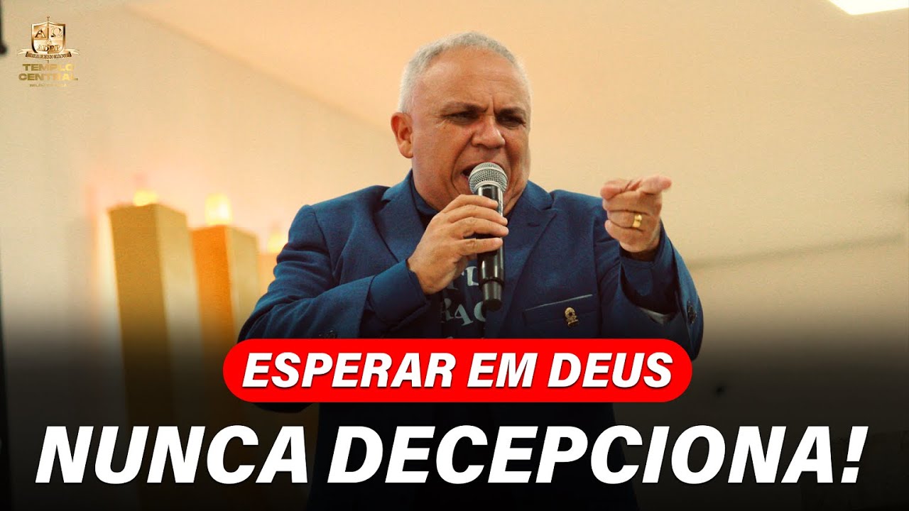 ESPERAR EM DEUS NUNCA DECEPCIONA! #pastorezequias #deus #fé