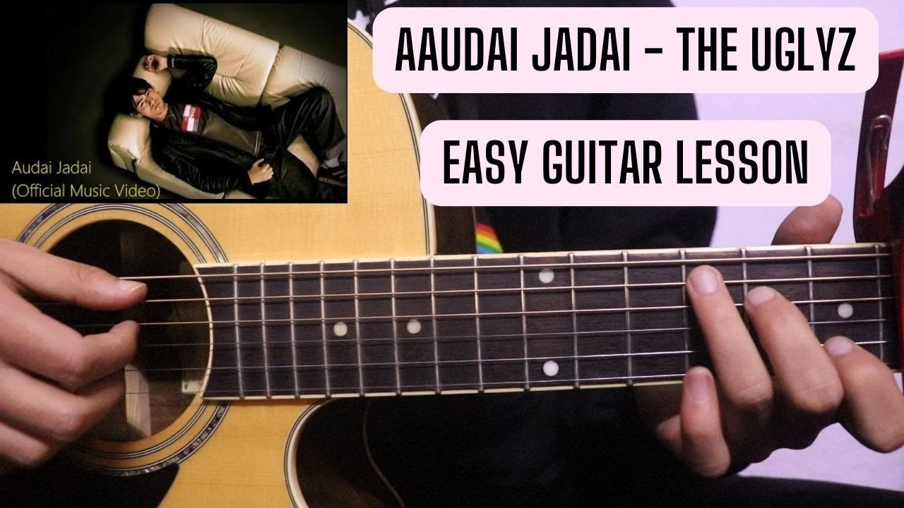 Aaudai Jadai (Timro Nyano) - The Uglyz | Guitar Lesson (Chords)
