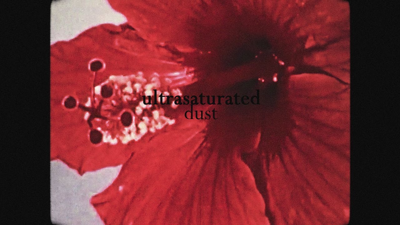 ultrasaturated - Dust