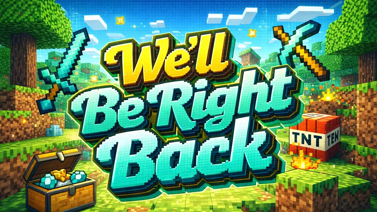 We’ll Be Right Back 