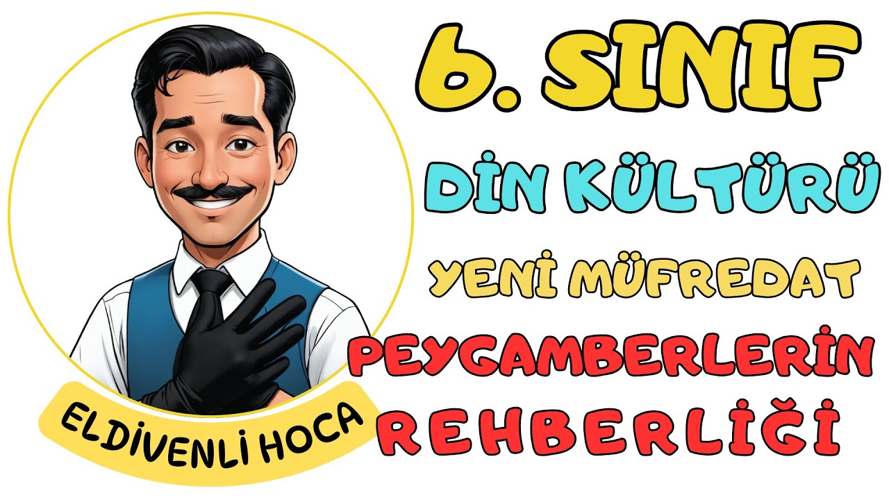 6.Sınıf Din Kültürü - Peygamberlerin Rehberliği - Eldivenli Hoca