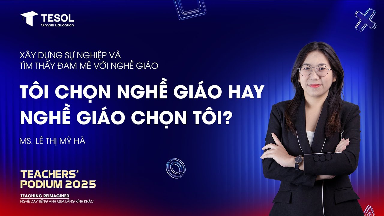 TÔI CHỌN NGHỀ GIÁO HAY NGHỀ GIÁO CHỌN TÔI? I CÔ MỸ HÀ