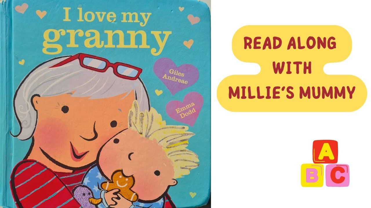I Love my granny! Read along with Millie's Mummy!