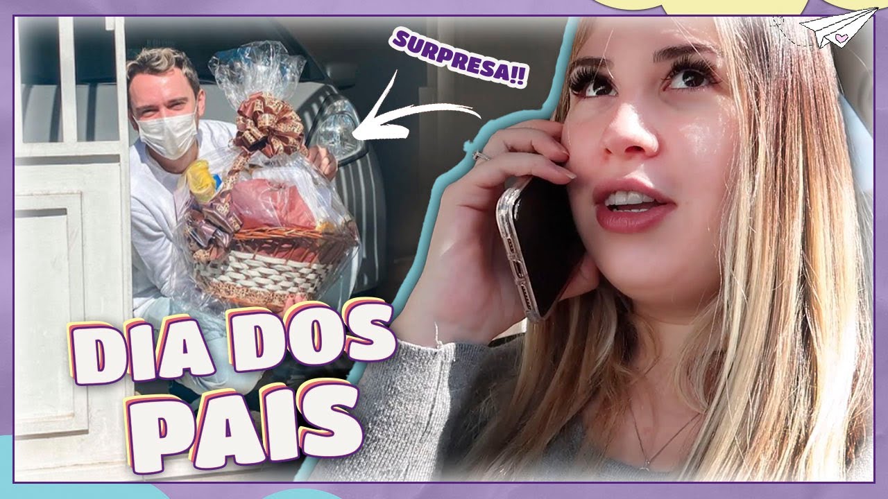 FIZ UMA SURPRESA DE DIA DOS PAIS PRO LE