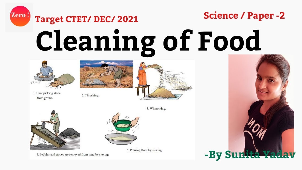 Target CTET/DEC-2021| Cleaning of Food || Science Paper-2 || Zero! || By Sunita Yadav ||