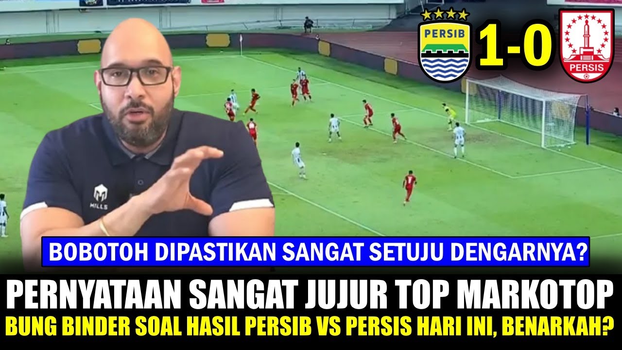 🔵MEMANG TOP MARKOTOP~Pernyataan Sangat JUJUR Bung Binder AKUI Persib vs Persis Solo Hari Ini~Really?