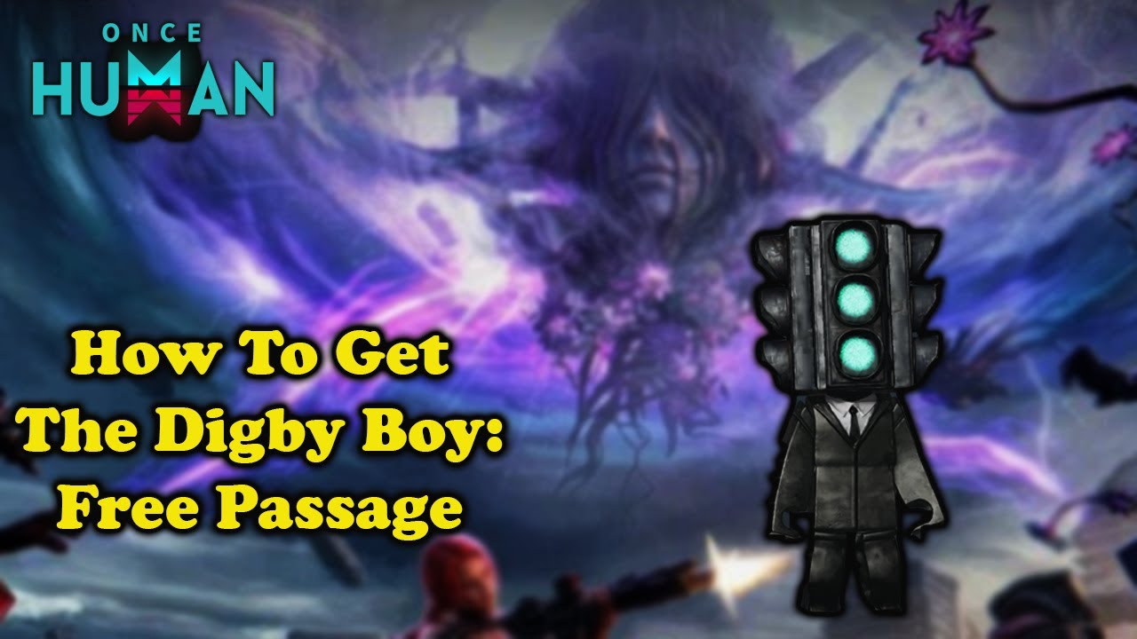 How To Get Digby Boy: Free Passage Deviation | Once Human