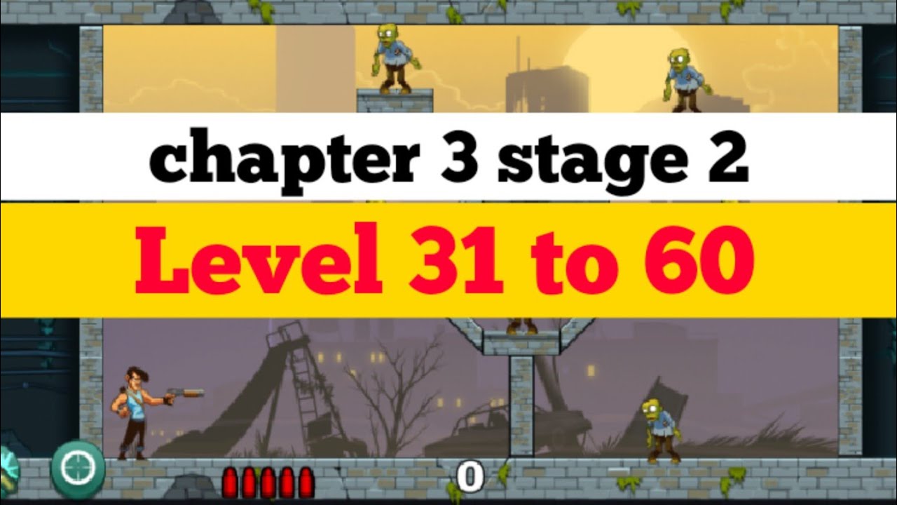 stupid zombies chapter 3 stage 2 Level 31 to 60 compl.....