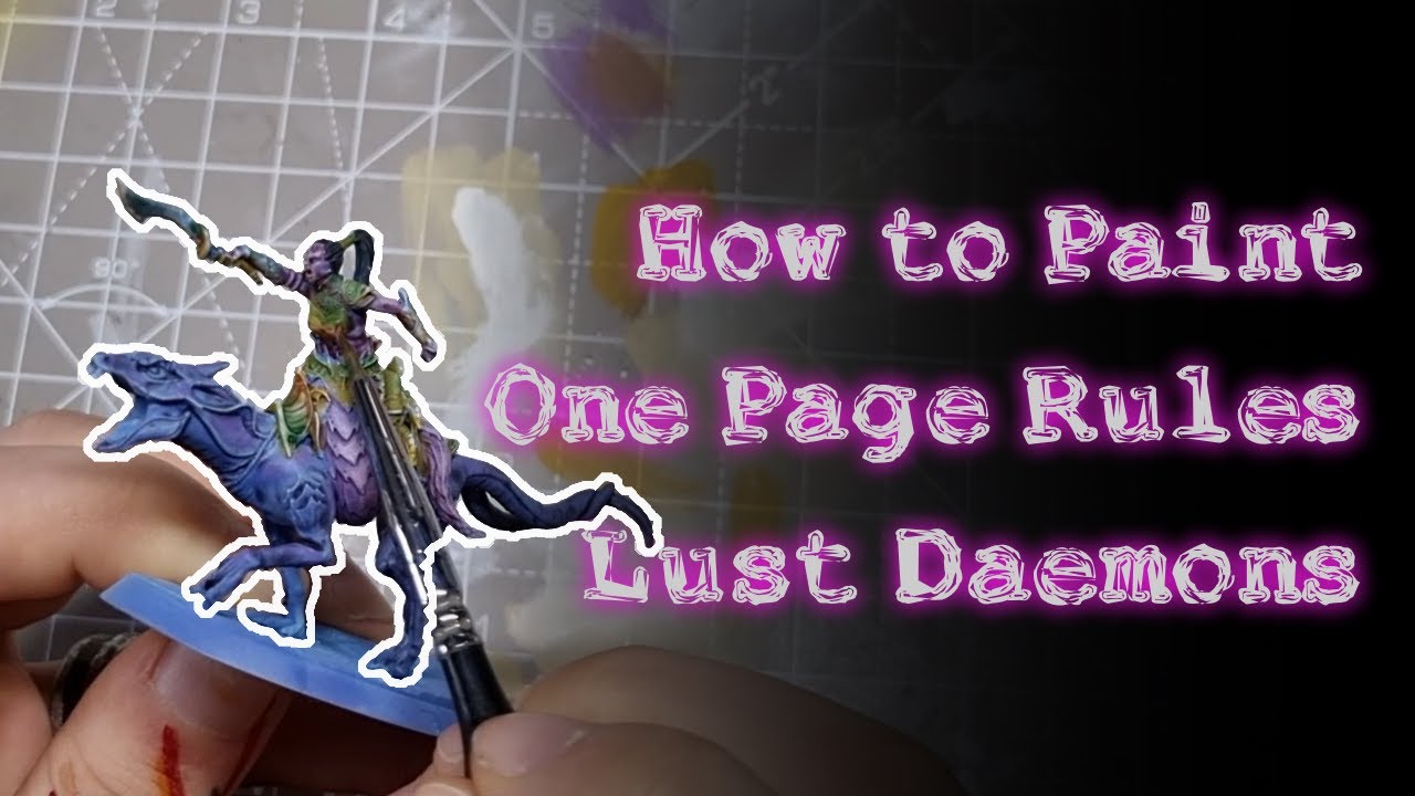 How to Paint One Page Rules Lust Daemons! Let's Try Some Funky Lighting