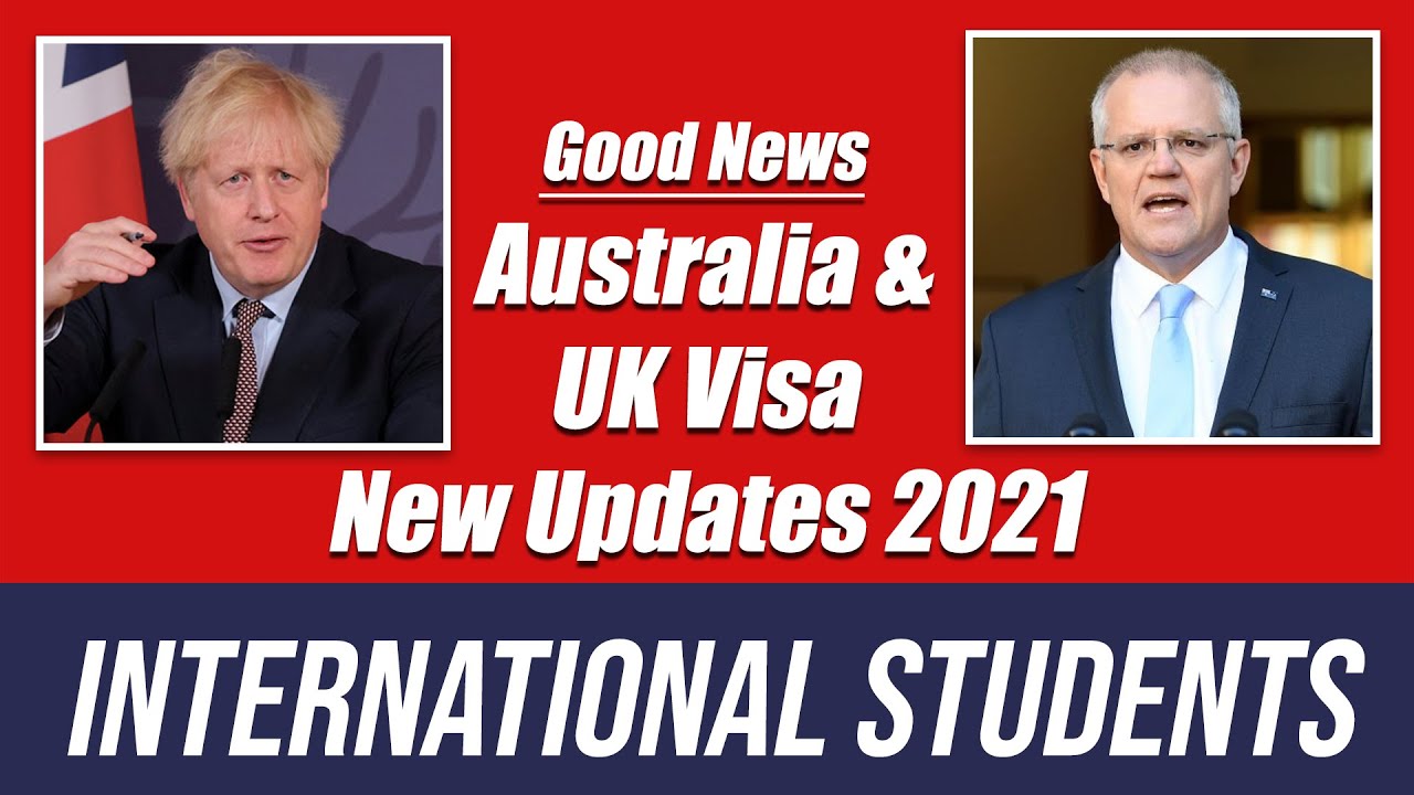 Australia & UK Visa New Updates 2021 | International Students | Student Visa | Study Abroad