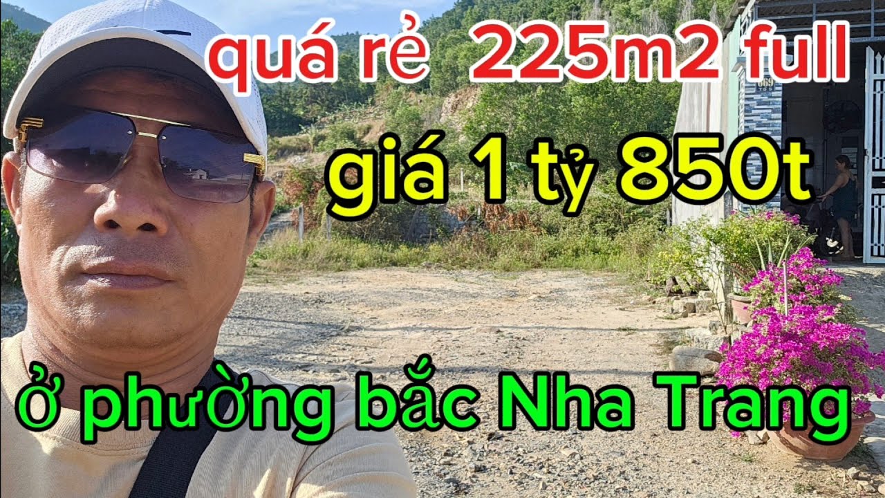 đất rẻ 225,5 m2  full thổ cư ở tại phường bắc Nha Trang giá bán chỉ  1 tỷ 850 triệu  (LH) 0867174979