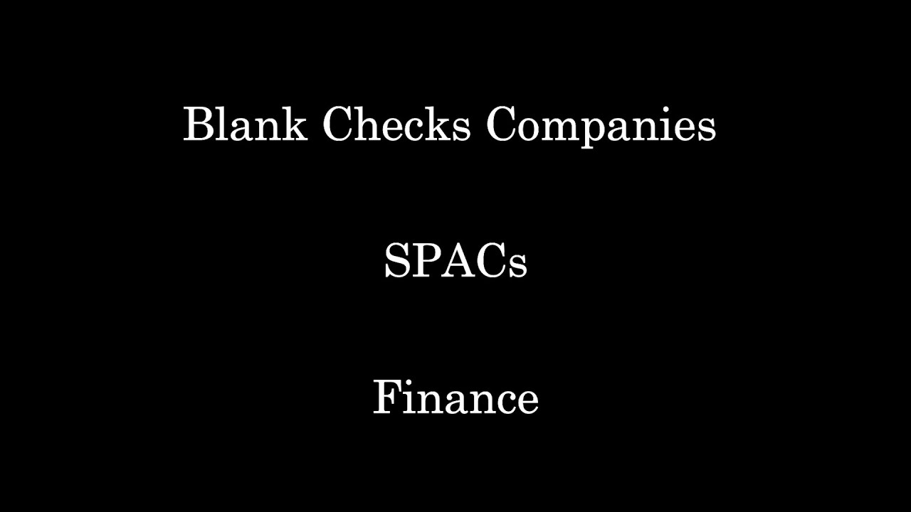 Value Investing - Blank Checks Companies - SPACs