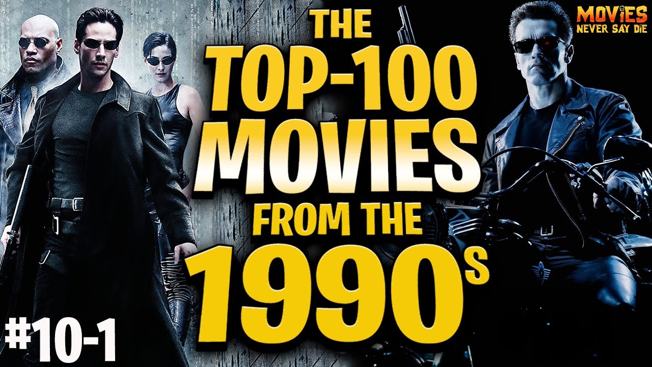The Top-100 Movies of the 1990s: #10-1