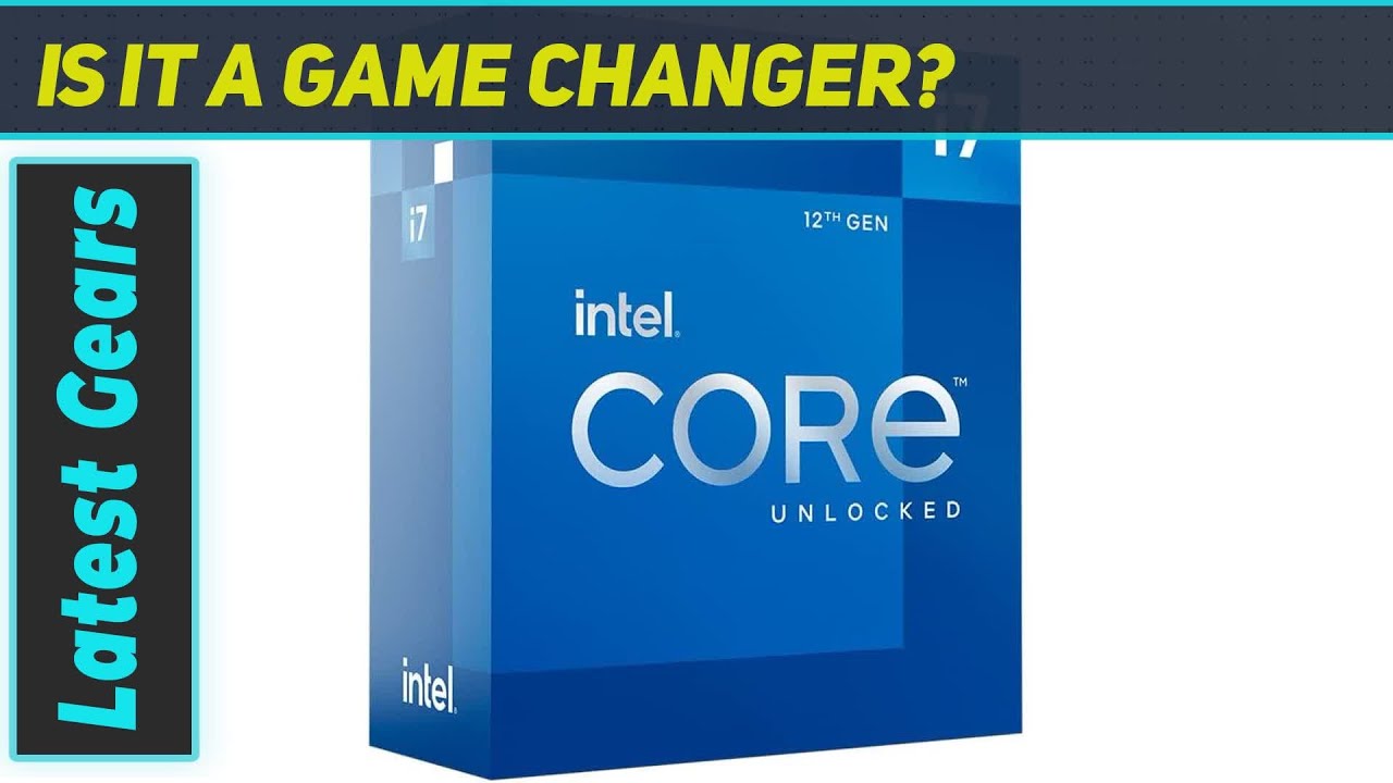 Intel Core i7-12700K: The Best Gaming Processor for 2023