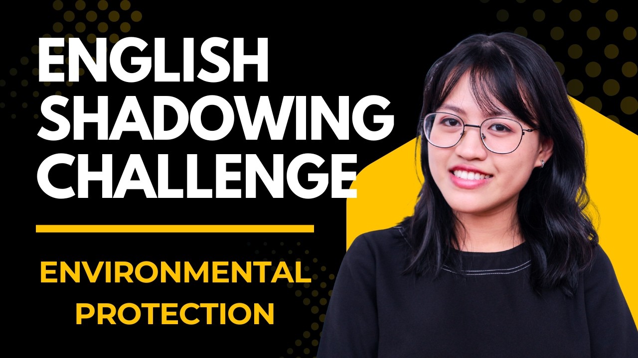 Talking About Environmental Protection in English | Shadowing Challenge | Speak More Naturally