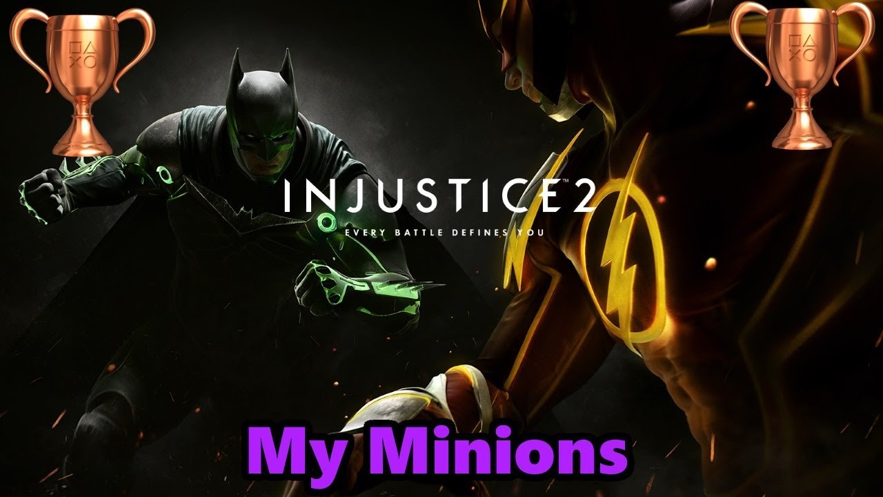 Injustice 2- My Minions Trophy/Achievement