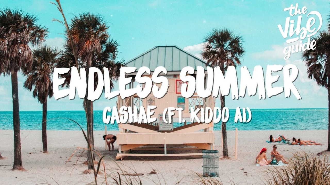 CASHAE - Endless Summer (Lyrics) ft. Kiddo AI