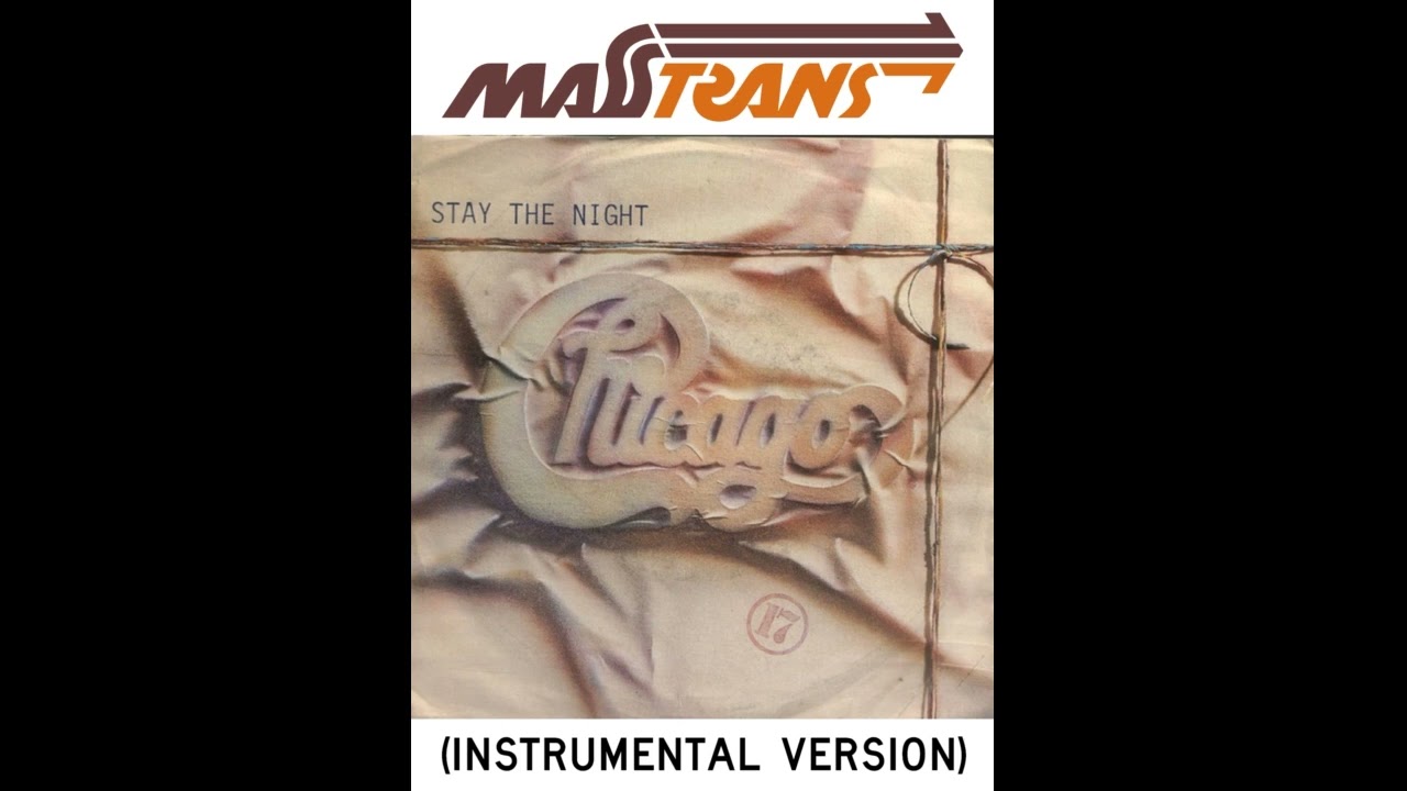 Chicago - STAY THE NIGHT (INSTRUMENTAL VERSION)