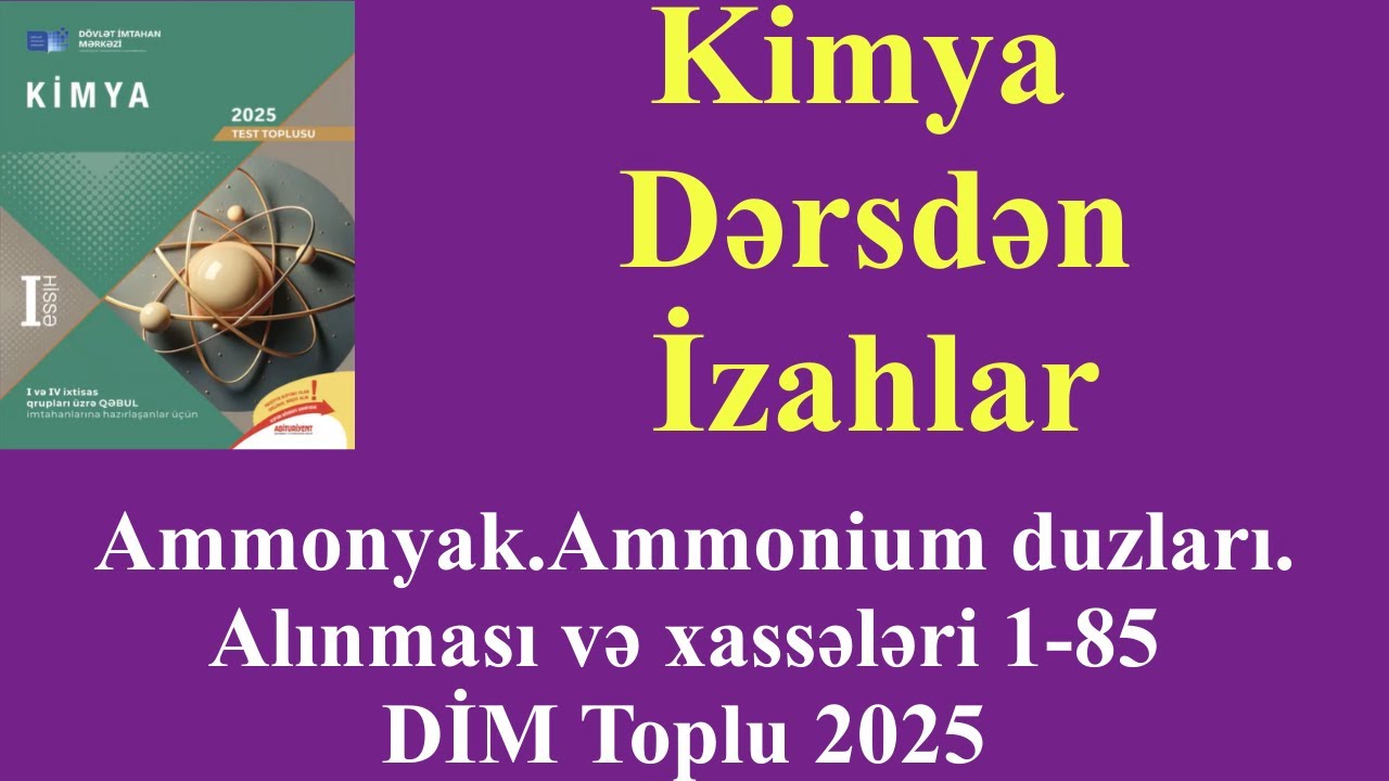 Ammonyak.Ammonium duzları. Alınması və xassələri 1-85 | DİM Toplu 2025 | Rafiq Hüseyn