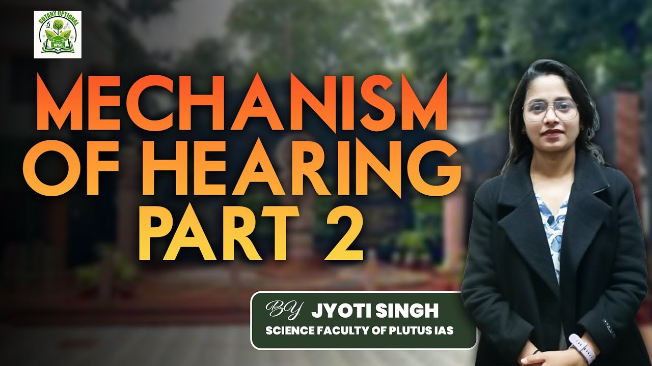 Mechanism of Hearing Part 2 | Physiology of Hearing Explained | Jyoti Singh