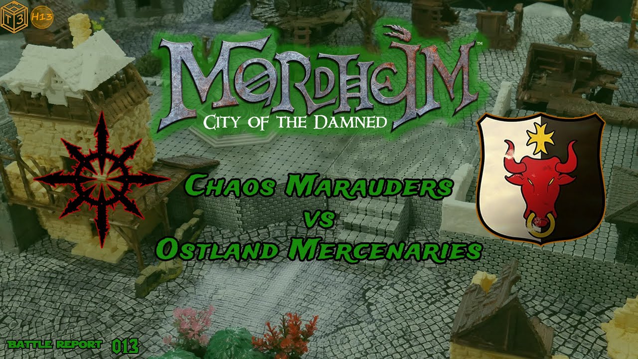 Mordheim Battle Report 013 - Chaos Marauders vs Ostland Mercenaries