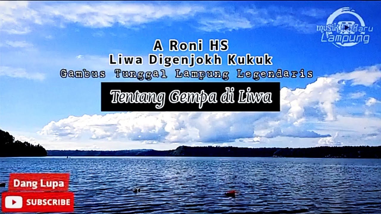 Gambus Tunggal - Gempa Liwa (Lampung Barat) / A. Roni HS - Liwa Digenjokh Kukuk