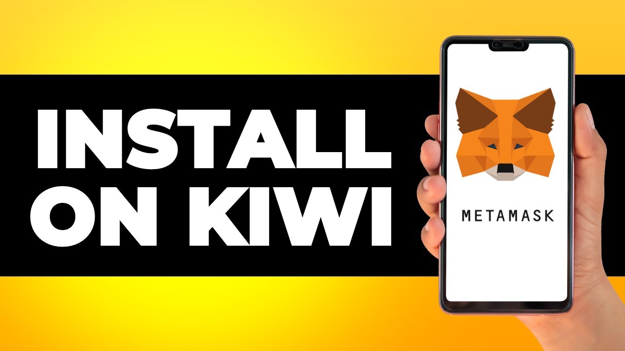 How to Install Metamask on Kiwi Browser (Step by Step)