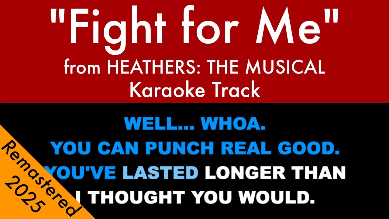 "Fight for Me" from Heathers: The Musical - Karaoke Track with Lyrics on Screen (*NEW TRACK 2025*)