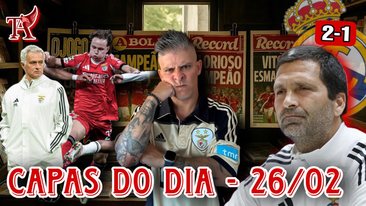 BENFICA-REVISTA IMPRENSA 26 Fevereiro GLORIOSO ELIMINADO POR CULPA PRÓPRIA E COM DISCURSO PENOSO!! 🦅