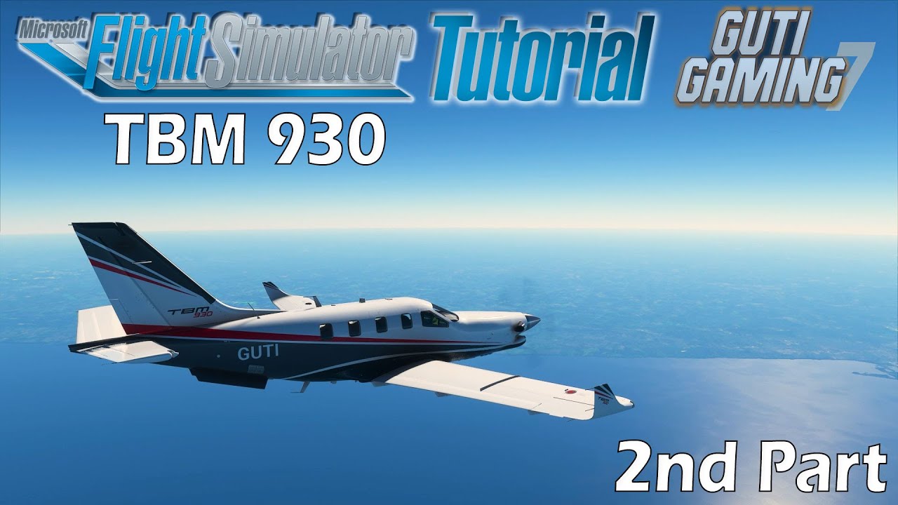 TUTORIAL - How to fly TBM 930 - Cold & Dark and ILS - Microsoft Flight Simulator 2020 [Part 2]