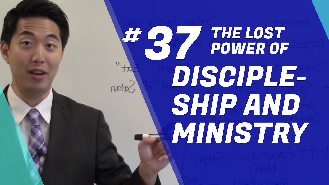 THE LOST POWER in Discipleship and Ministry | Beginner's Discipleship #37 | Dr. Kim