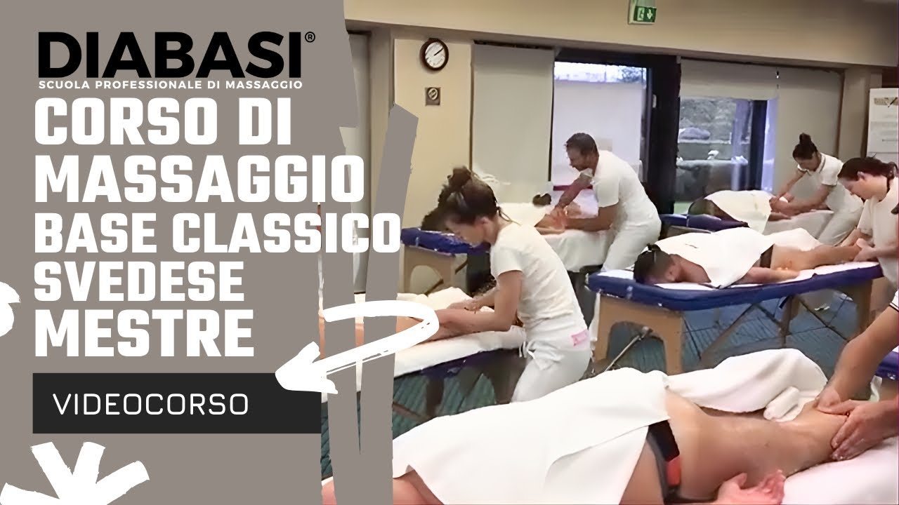 Video Corso Massaggio Base Classico Svedese (Mestre) | DIABASI&reg; Scuola di Massaggio